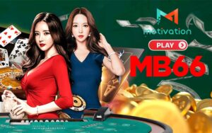 Motivation Casino MB66: Sòng bài trực tuyến VIP khác biệt