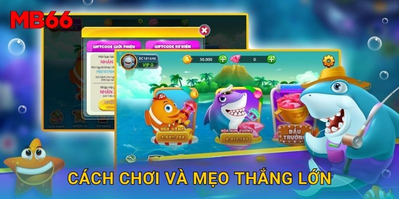 Bắn Cá Pháo Đài hấp dẫn tại Mb66 với lối chơi mới 3 Cách chơi và mẹo thắng lớn