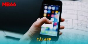 Tải app tiện ích và hiện đại để trải nghiệm Mb66 trọn vẹn