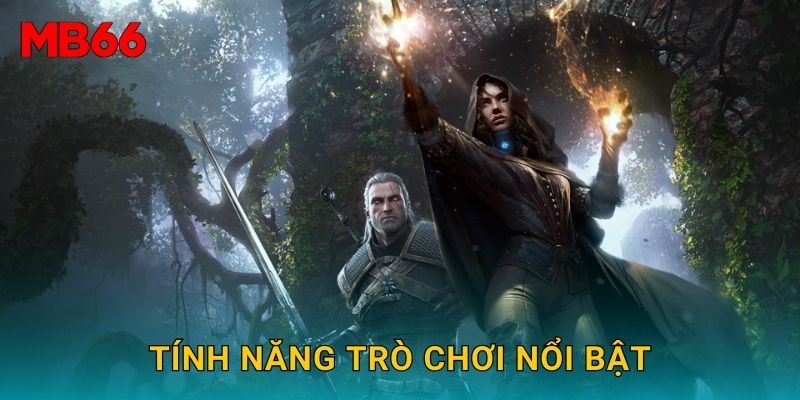 The Witcher Wild Hunt phiêu lưu kỳ ảo tại Mb66 3 Tính năng trò chơi nổi bật