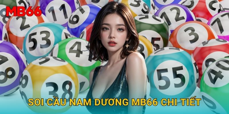 Soi cầu nam dương chuẩn xác tại Mb66 cho hội viên 2 Soi cầu nam dương Mb66 chi tiết
